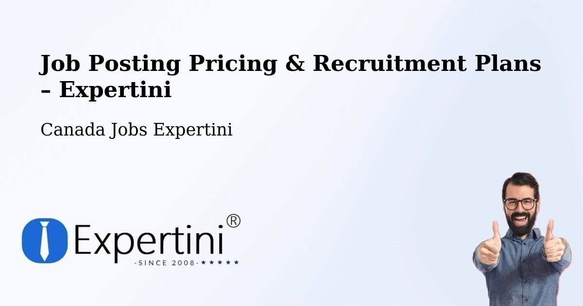 Job Posting Pricing & Recruitment Plans – Saint Basile Le Grand - Saint Basile Le Grand, Canada Jobs Expertini